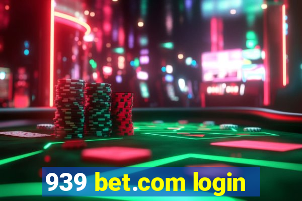 939 bet.com login